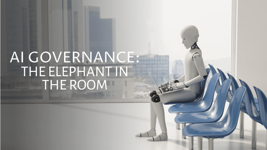 AI Governance: The Elephant in the&nbsp;Room